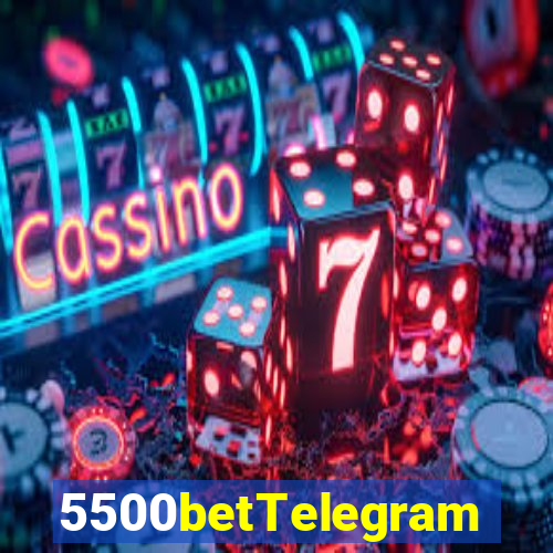 5500betTelegram