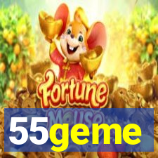 55geme