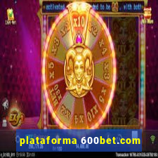 plataforma 600bet.com