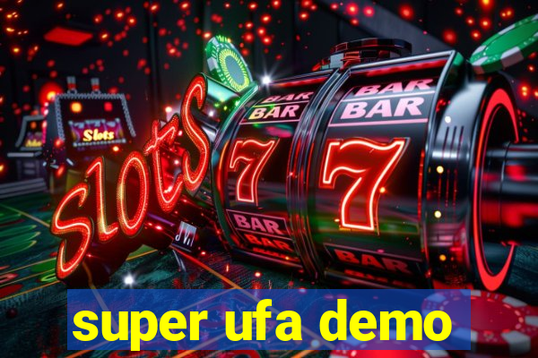 super ufa demo