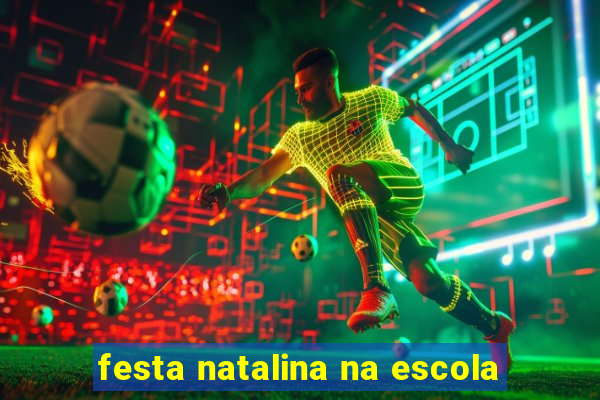 festa natalina na escola