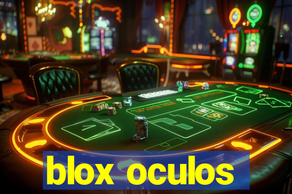 blox oculos