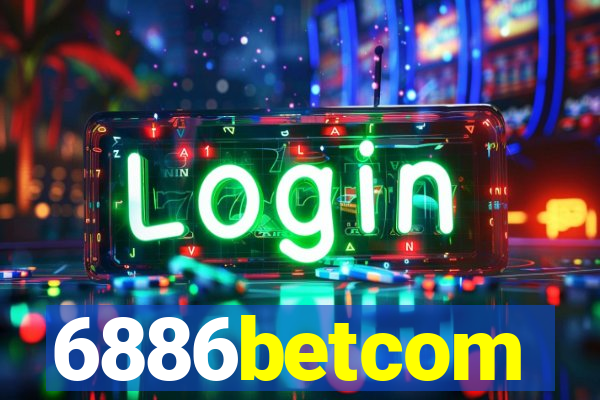 6886betcom