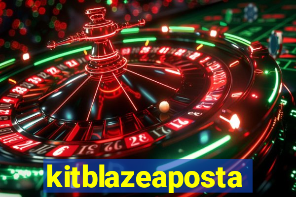 kitblazeaposta