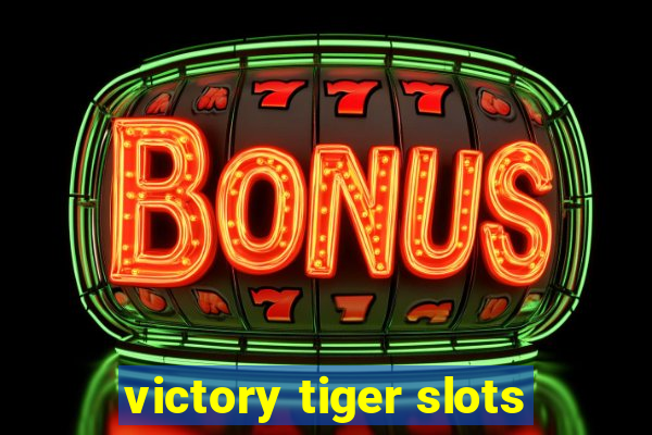 victory tiger slots