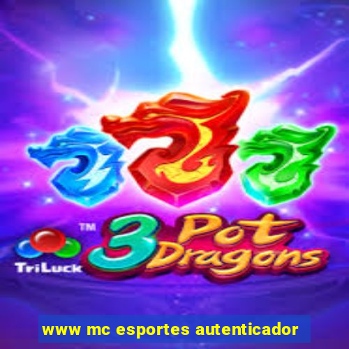 www mc esportes autenticador