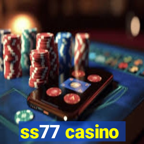 ss77 casino