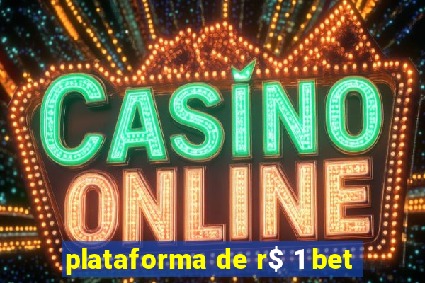 plataforma de r$ 1 bet