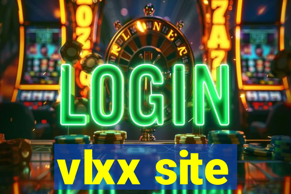 vlxx site