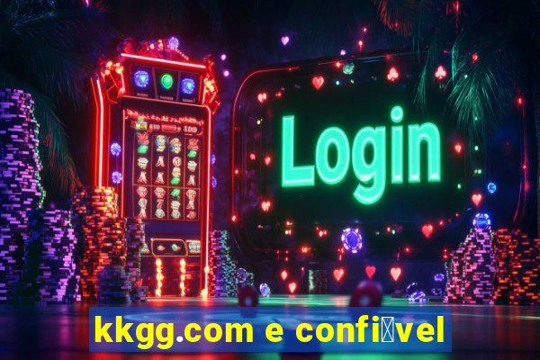 kkgg.com e confi谩vel