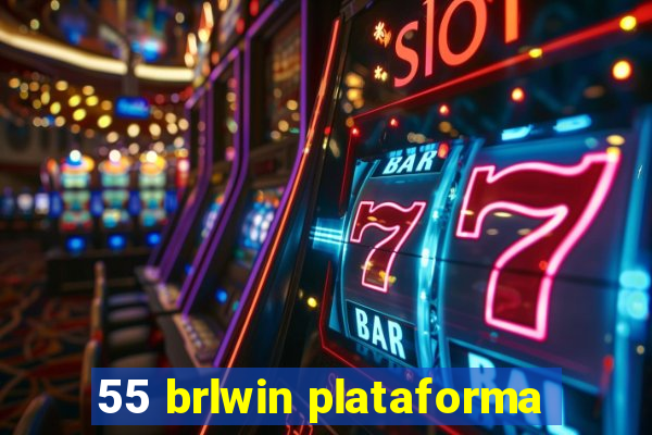 55 brlwin plataforma