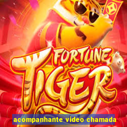 acompanhante video chamada