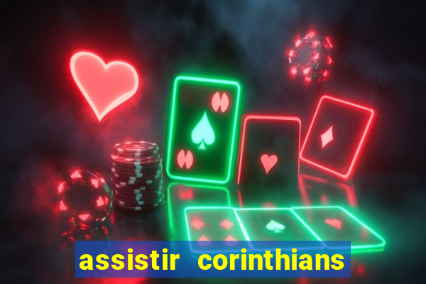 assistir corinthians x sao paulo ao vivo futemax