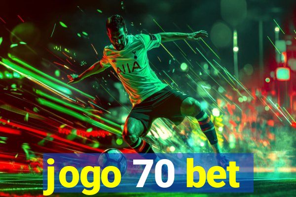 jogo 70 bet