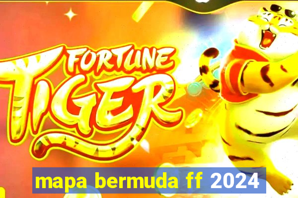 mapa bermuda ff 2024