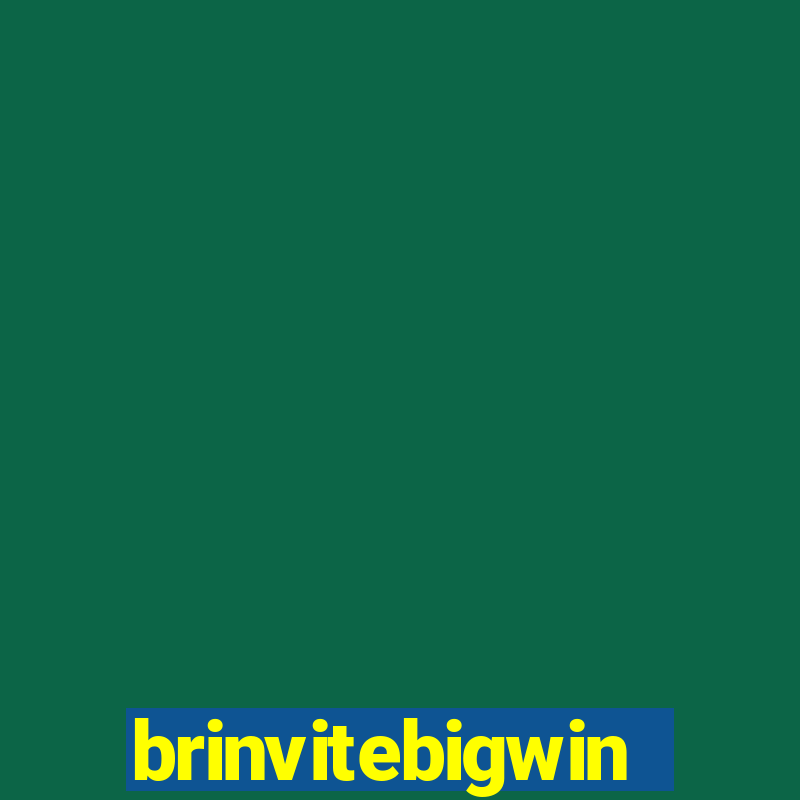 brinvitebigwin