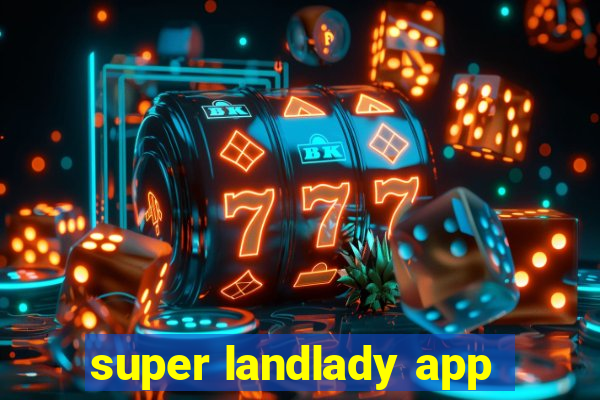 super landlady app