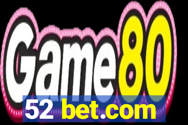 52 bet.com