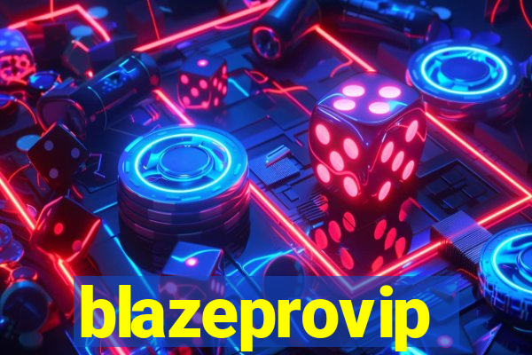 blazeprovip