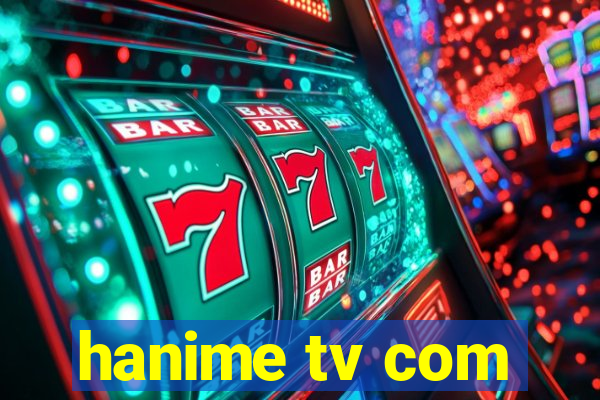 hanime tv com