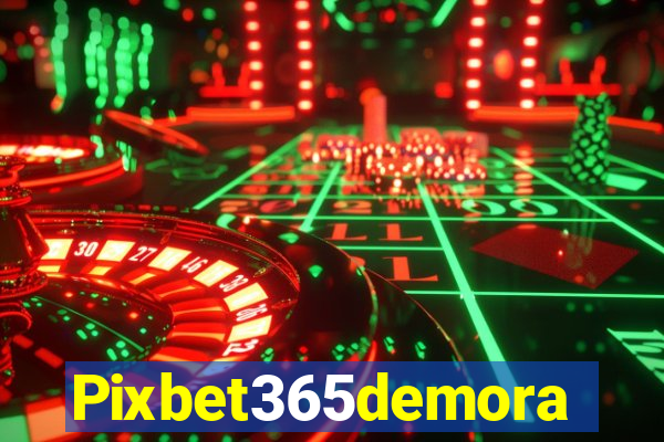 Pixbet365demora