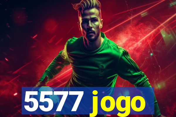 5577 jogo