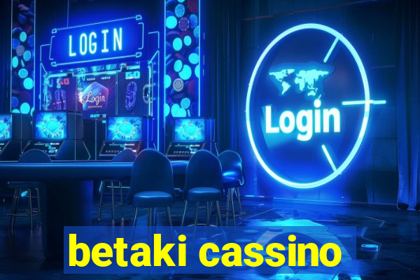 betaki cassino