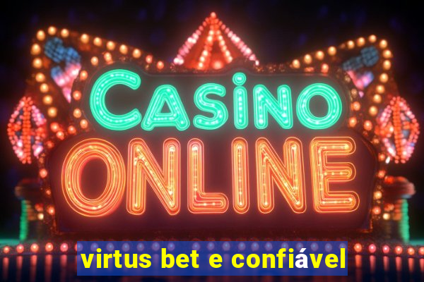 virtus bet e confiável