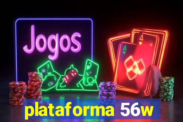 plataforma 56w