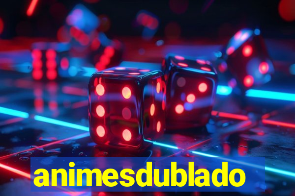 animesdublado