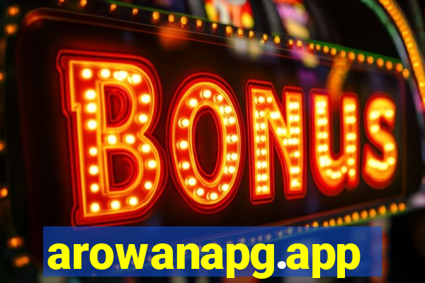 arowanapg.app