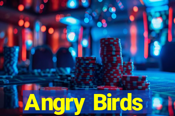 Angry Birds