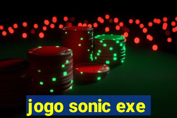 jogo sonic exe