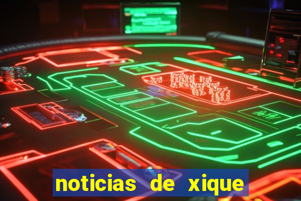 noticias de xique xique bahia