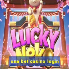 ona bet casino login