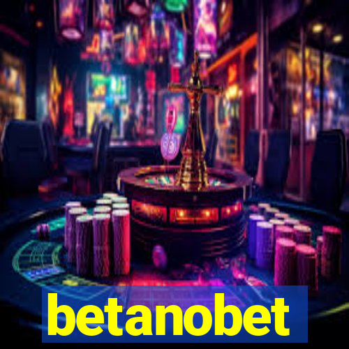 betanobet