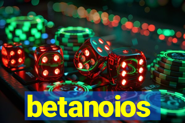 betanoios