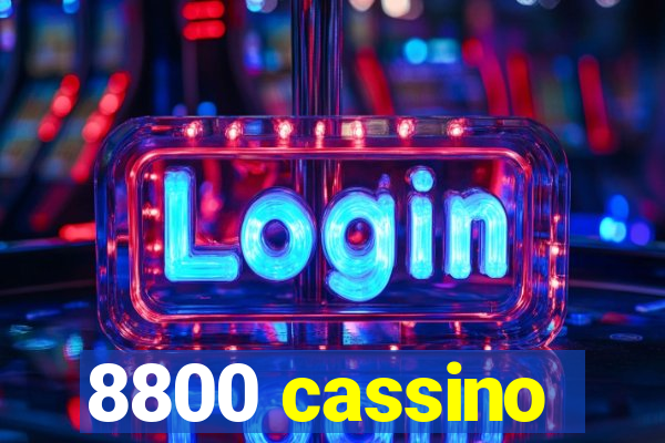 8800 cassino