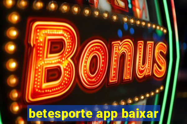 betesporte app baixar