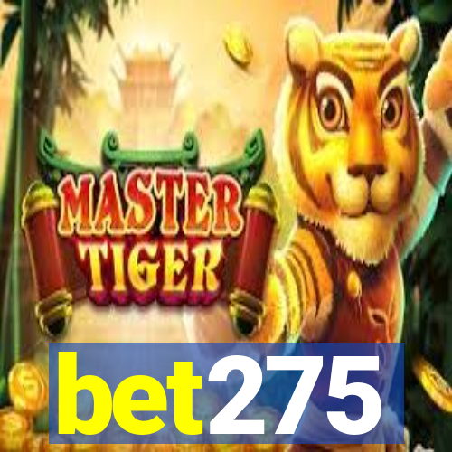 bet275