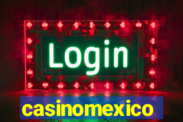 casinomexico