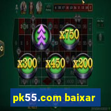 pk55.com baixar