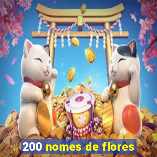 200 nomes de flores