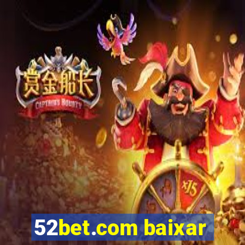 52bet.com baixar