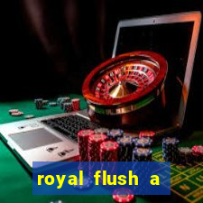 royal flush a maior jogada do poker