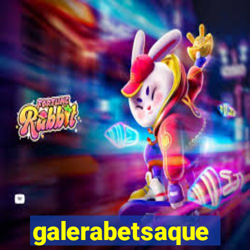 galerabetsaque