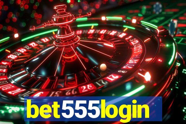 bet555login