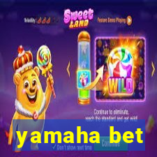 yamaha bet