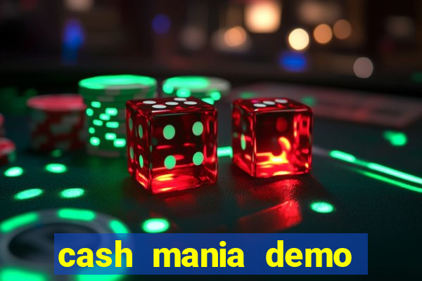 cash mania demo live bet