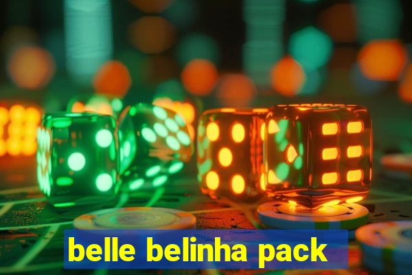 belle belinha pack